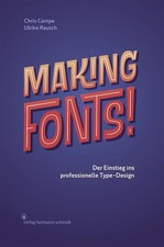 Making Fonts! von Chris Campe (2019, Gebundene Ausgabe) Verlag Hermann Schmidt