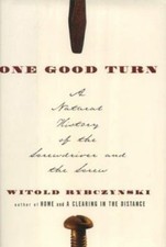 One Good Turn : A Natural History of the Screwdriver and the Scre