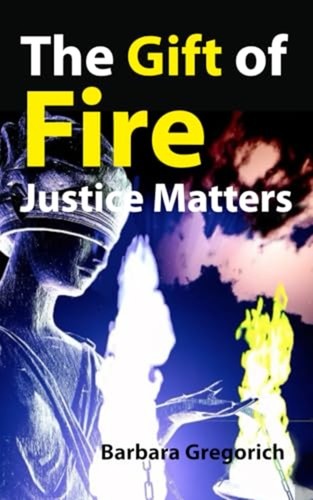 The gift fire justice - gift, of