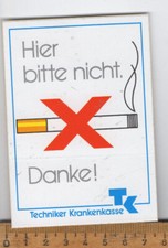 alter Aufkleber :  hier bitte nicht rauchen *Techniker Krankenkasse TK  (80er )