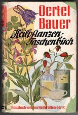 Oertel/Bauer: Heilpflanzen-Taschenbuch. Das Hausbuch von den Heilkräften d.Natur