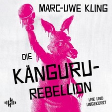Die Känguru-Rebellion (Die