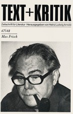 Max Frisch:  in Text + Kritik