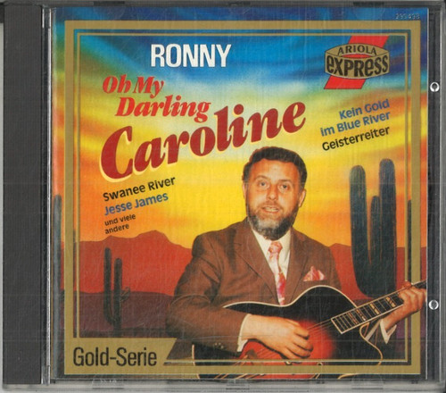 Ronny my darling caroline - -,
