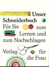 Unser Schneiderbuch - Zum Lernen und zum Nachschlagen - Verlag für die Frau