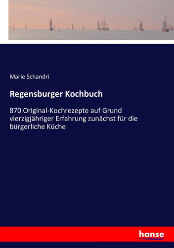 Regensburger kochbuch marie - regensburger,