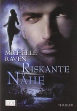 Riskante Nähe von Raven, Michelle | Buch | Zustand gut