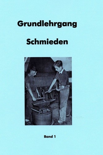Grundlehrgang schmieden - grundlehrgang,