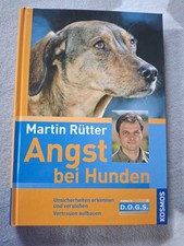Martin Rütter: Angst bei Hunden, Unsicherheiten erkennen und verstehen, neuw