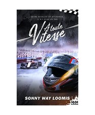 À toute vitesse, Loomis Way, Sonny
