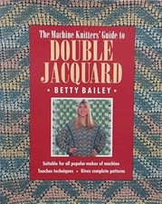 The Machine Knitter's Guide to