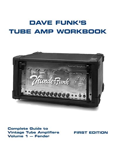 Dave funk tube amp workbook - funk's,