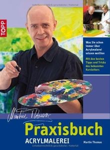 Praxisbuch acrylmalerei was - acrylmalerei:,