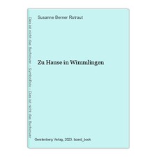 Zu Hause in Wimmlingen Berner Rotraut, Susanne: 1530320-2