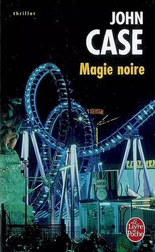 Magie noire john case et - magie,