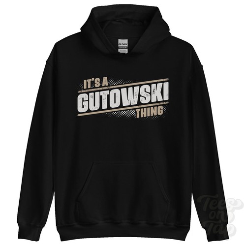 Its gutowski thing - gutowski, hoodie