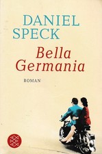 Bella Germania - Daniel Speck - Roman - deutsch-italienische Familiengeschichte