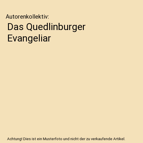 Das quedlinburger evangeliar - das,