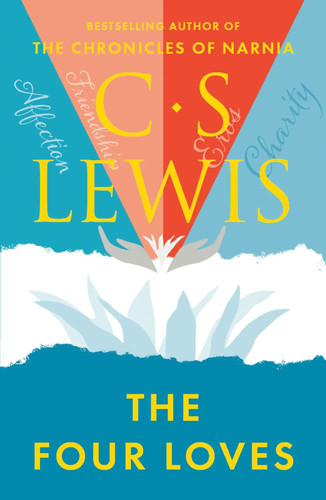 The four loves - loves, c.