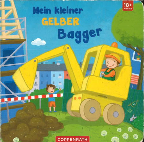 Mein kleiner gelber bagger von - mein,