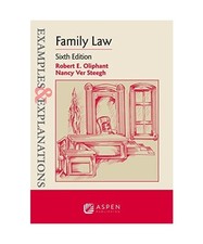 Examples & Explanations for Family Law, Robert E Oliphant, Nancy Ver Steegh