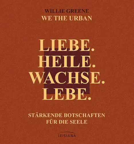 Liebe heile wachse lebe - wachse., lebe.