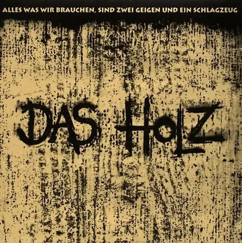 Das holz - das,