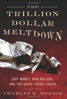 The trillion dollar meltdown - trillion,