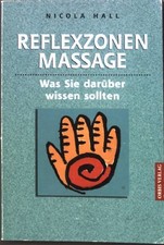 Reflexzonen Massage: Was Sie darüber wissen sollten Hall, Nicola: