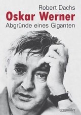 Oskar Werner: Abgründe eines Giganten von Robert Dachs | Buch | Zustand sehr gut