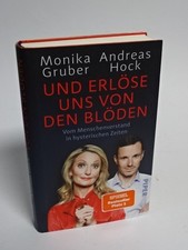 Monika Gruber/Andreas Hock : Und erlöse uns von den Blöden Neuwertig Gebd.Buch