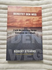 Bereitet den Weg - Zwölf Meilensteine für Gemeinde der Zukunft : Buch R. Stearns