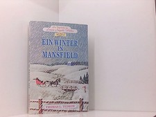 Ein Winter in Mansfield (Die Tagebücher der Laura Ingalls Wilder, Band 3) Bd. 3.