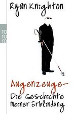 Augenzeuge - Die Geschichte meiner Erblindung von Ryan K... | Buch | Zustand gut