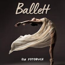 Ballett ein fotobuch von de - ein,