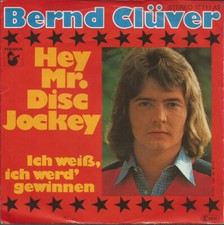 Bernd Clüver Hey Mr. Disc Jockey 7" Single Vinyl Schallplatte 78180