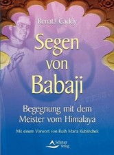 Segen von Babaji: Begegnung mit dem Meister vom Himalaya Buch Schirner Verlag