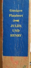 Gustav Flaubert - Jules und Henry  Band 40 die andere Bibliothek