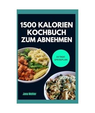 1500 KALORIEN KOCHBUCH ZUM