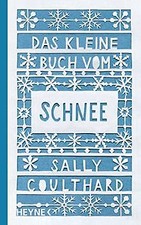 Das kleine Buch vom Schnee von Coulthard, Sally | Buch | Zustand gut