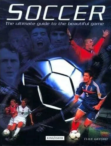 Soccer the ultimate guide to - guide,