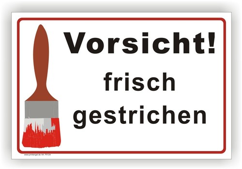 Vorsicht frisch gestrichen mit