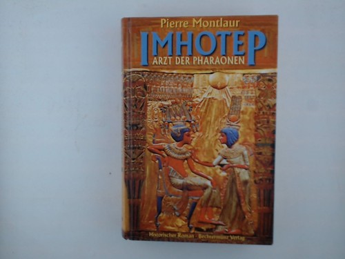 Imhotep arzt der pharaonen - imhotep,