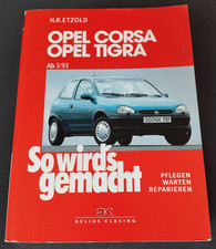 So wirds gemacht - Opel Corsa / Tigra ab 3/93 - Reparaturbuch - inkl. Schaltplan