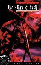 Gri-Gri à Fidji : Les
