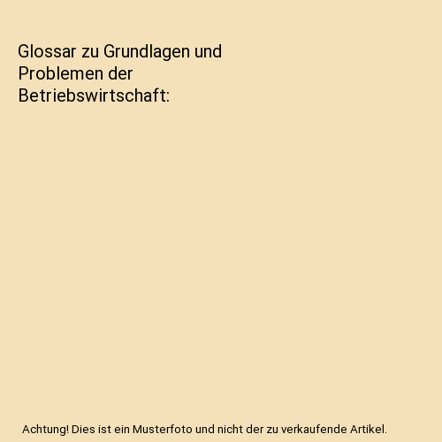 Glossar grundlagen und - glossar,