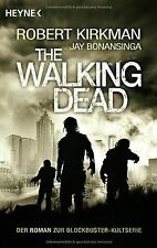 The Walking Dead: Roman von Kirkman, Robert, Bonansinga,... | Buch | Zustand gut