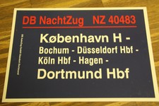Zuglaufschild NZ 40483 Kobenhavn H - Bochum - Düsseldorf - Hagen - Dortmund Hbf