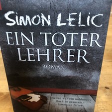 Buch von Simon Lelic - Ein toter Lehrer 