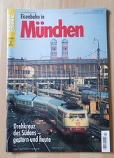 Eisenbahn Journal Sonderausgabe 2/2013 Eisenbahn in München 